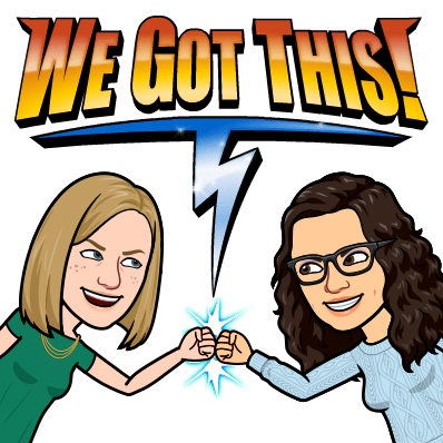 Bitmoji of Rachel and Katie. They are bumping fists and look determined and happy. Text "We Got This!"