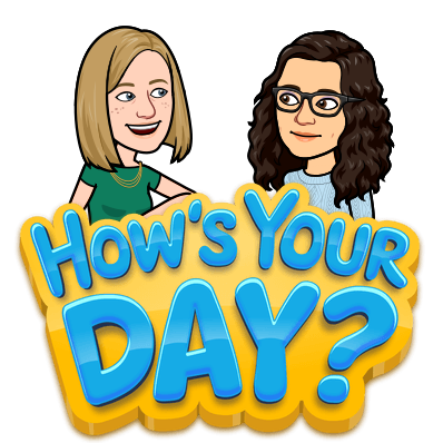 Bitmoji of Rachel and Katie with the text "How's your day?"