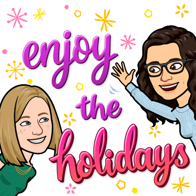 Bitmoji of Rachel and Katie; text: "enjoy the holidays"