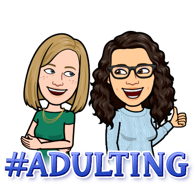 Bitmoji of Rachel and Katie smiling at each other. Text: #Adulting