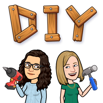 Bitmoji of Katie and Rachel holding tools. Text above them in the form of pieces of wood nailed together read "DIY"