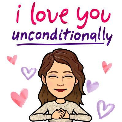 I love you unconditionally.