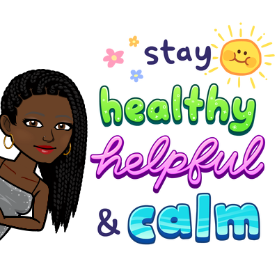 stay healthy helpful and calm