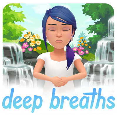 deep breaths